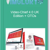 Video Chief 4.0 UK Edition OTOs