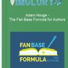 Adam Houge The Fan Base Formula for Authors