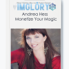 Andrrea Hess Monetize Your Magic