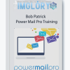 Bob Patrick Power Mail Pro Training