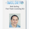 Bob Serling Fast Track Licensing Kit