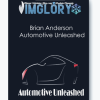 Brian Anderson Automotive Unleashed