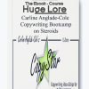 Carline Anglade Cole Copywriting Bootcamp on Steroids
