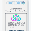 Chalene Johnson Courageous Confidence Club