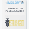 Chandler Bolt Self Publishing School PRO