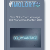 Chris Blair Ecom Vantage 10X Your eCom Profits in 2018
