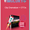 Clip Dramatizer OTOs