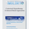 Contextual Hypnotherapy Evidenced Based Approaches
