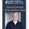 Dave Kaminski Stop Motion Hero