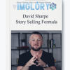 David Sharpe Story Selling Formula