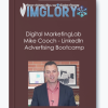 Digital MarketingLab Mike Cooch LinkedIn Advertising Bootcamp 1