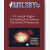 Dr. Joseph Riggio Accessing Sustaining The State Of Perfection