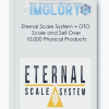 Eternal Scale System OTO