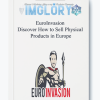 EuroInvasion Discover How to Sell Physical Products in Europe