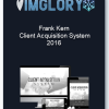 Frank Kern Client Acquisition System 2016