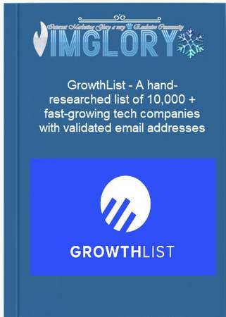 GrowthList A hand researched list of 10000 fast growing tech companies with validated email addresses