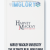 Harvey Mackay University The Ultimate Real World MBA