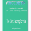 Heather Prestanski The Client Hatching Formula