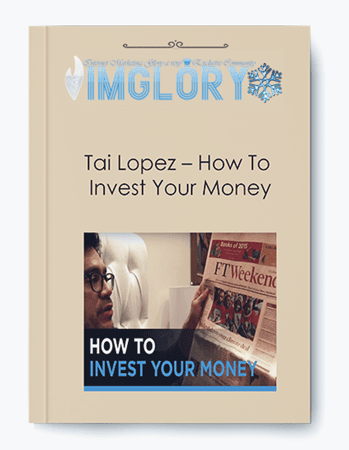 Tai Lopez - How To Invest Your Money