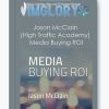 Jason McClain High Traffic Academy Media Buying ROI