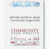 Jeff Mills and Ryan Allaire Community Page Profits
