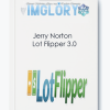 Jerry Norton Lot Flipper 3.0