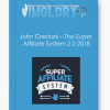 John Crestani Super Affiliate System 2.0