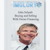 John Schaub Buying and Selling With Owner Financing