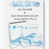 Jon Bowtell Saul Mauraney eCom Subscription Pro 2