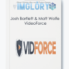 Josh Bartlett Matt Wolfe VideoForce