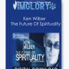 Ken Wilber The Future Of Spirituality