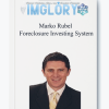 Marko Rubel Foreclosure Investing System