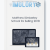 Matthew Kimberley School for Selling 2018