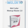 Mel Cutler Meetup Master 2.0