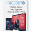 Michael Breen Using Hypnotic Language Like A Ninja
