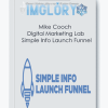 Mike Cooch Digital Marketing Lab Simple Info Launch Funnel