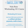 Nick Ruiz Wholesaling 101 Course