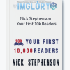 Nick Stephenson Your First 10k Readers
