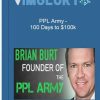 PPL Army 100 Days to 100k