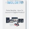 Peter Beattie How To Launch A Digital Product