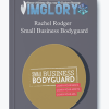 Rachel Rodger Small Business Bodyguard