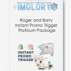 Roger and Barry Instant Promo Trigger Platinum Package