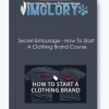 Secret Entourage How To Start A Clothing Brand Course