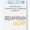 Seth Ellsworth Breakthrough Challenge Maximum