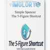 Simple Spencer The 5 Figure Shortcut
