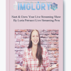 Start Grow Your Live Streaming Show By Luria Petrucci Live Streaming Pros