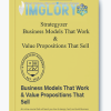 Strategyzer Business Models That Work Value Propositions That Sell