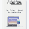 Terry Patten Integral Spiritual Practice