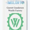 Wealth Factory with Garrett Gunderson