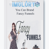 You Can Brand Fancy Funnels